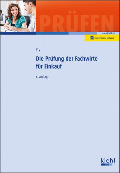 Die Prüfung der Fachwirte für Einkauf (Prüfungsbücher für Fachwirte und Fachkaufleute)
