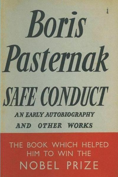 Safe Conduct: An Autobiography and Other Writings