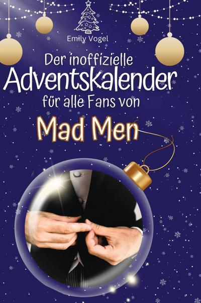 Der inoffizielle Adventskalender für alle Fans von Mad Men