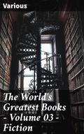 The World’s Greatest Books - Volume 03 - Fiction