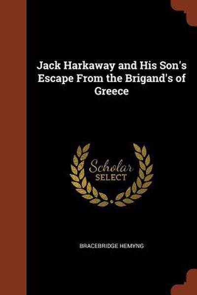 Jack Harkaway and His Son’s Escape From the Brigand’s of Greece