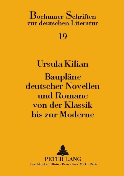 Baupläne deutscher Novellen und Romane von der Klassik bis zur Moderne