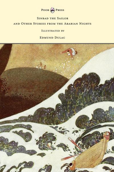 Sinbad the Sailor and Other Stories from the Arabian Nights - Illustrated by Edmund Dulac