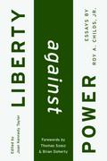 Liberty Against Power