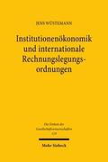 Institutionenökonomik und internationale Rechnungslegungsordnungen