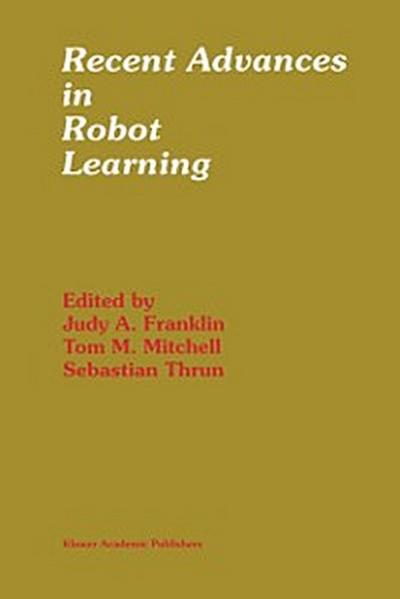 Recent Advances in Robot Learning