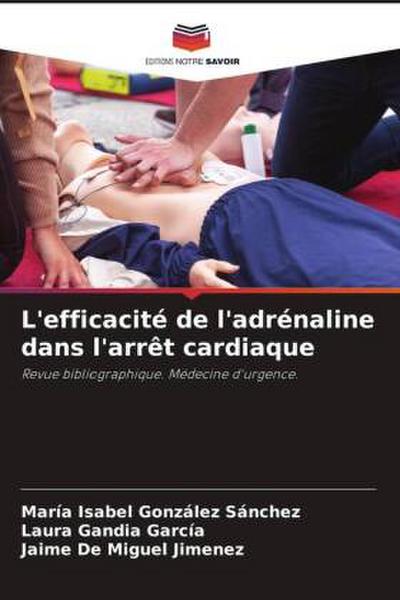 L’efficacité de l’adrénaline dans l’arrêt cardiaque