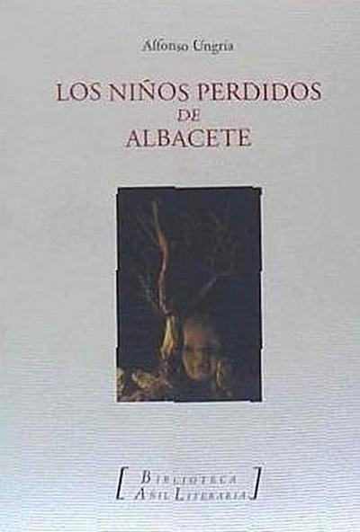 Ungría Ovies, A: Niños desaparecidos de Albacete