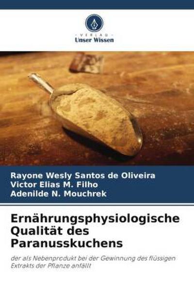 Ernährungsphysiologische Qualität des Paranusskuchens