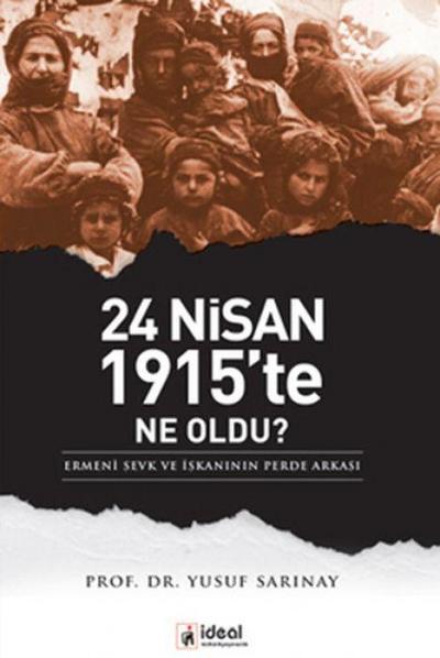 24 Nisan 1915te Ne Oldu