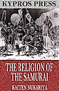 The Religion of the Samurai