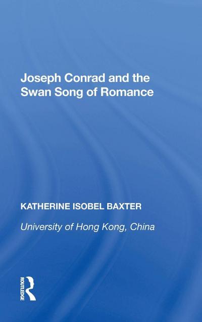 Joseph Conrad and the Swan Song of Romance