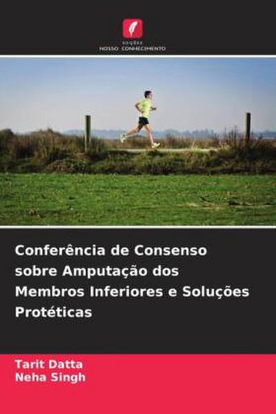 Conferência de Consenso sobre Amputação dos Membros Inferiores e Soluções Protéticas