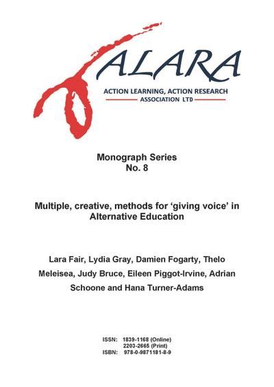 ALARA Monograph No 8 Multiple, creative, methods for ’giving voice’ in Alternative Education