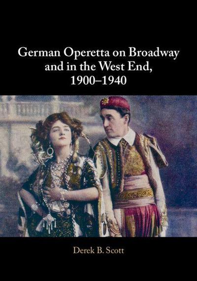 German Operetta on Broadway and in the West End,             1900-1940