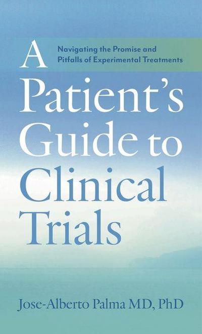 A Patient’s Guide to Clinical Trials