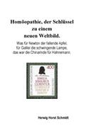 Homöopathie, der Schlüssel zu einem neuen Weltbild.