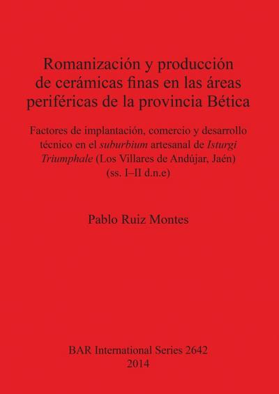 Romanización y producción de cerámicas finas en las áreas periféricas de la provincia Bética