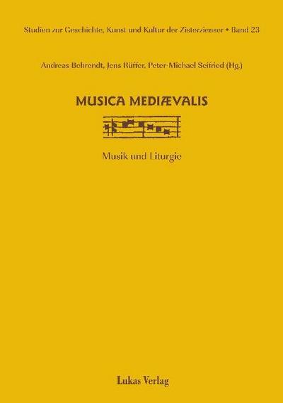 Studien zur Geschichte, Kunst und Kultur der Zisterzienser / musica mediaevalis
