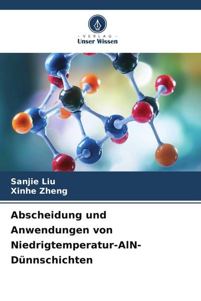 Abscheidung und Anwendungen von Niedrigtemperatur-AlN-Dünnschichten