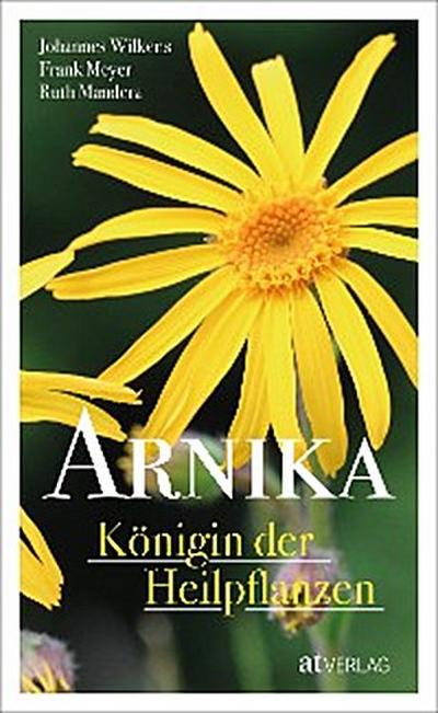 Arnika - Königin der Heilpflanzen - eBook