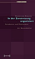 In der Zerstreuung organisiert