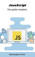 JavaScript: Una guida completa