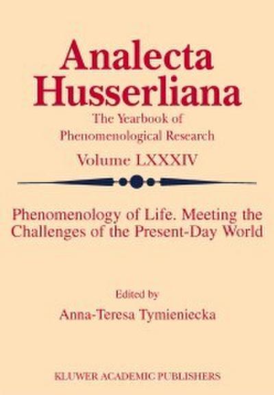 Phenomenology of Life. Meeting the Challenges of the Present-Day World