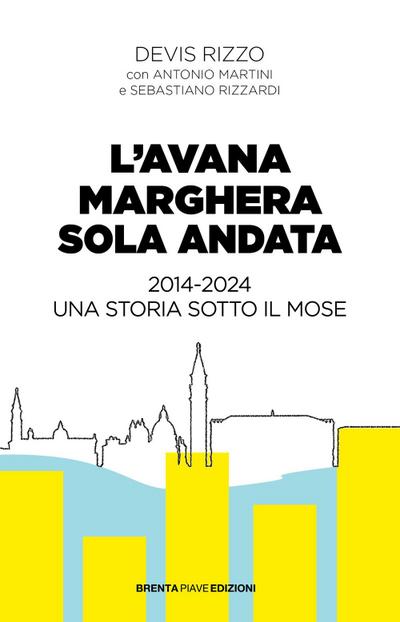 L’ Avana Marghera sola andata. 2014-2024 una storia sotto il Mose
