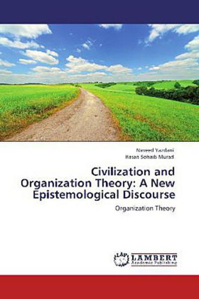 Civilization and Organization Theory: A New Epistemological Discourse