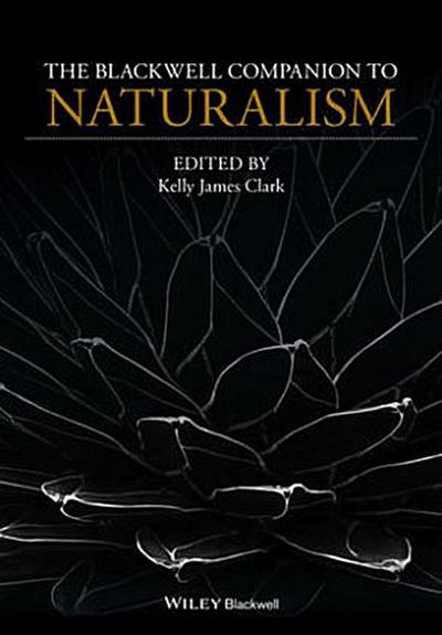 The Blackwell Companion to Naturalism