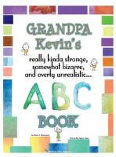 Grandpa Kevin’s... ABC Book