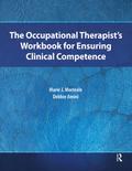 The Occupational Therapist’s Workbook for Ensuring Clinical Competence