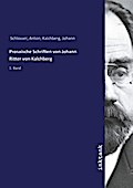 Prosaische Schriften von Johann Ritter von Kalchbe