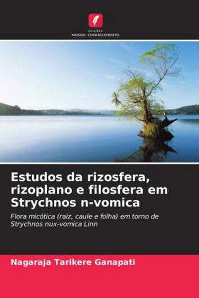 Estudos da rizosfera, rizoplano e filosfera em Strychnos n-vomica
