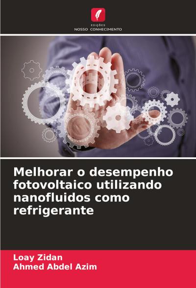 Melhorar o desempenho fotovoltaico utilizando nanofluidos como refrigerante