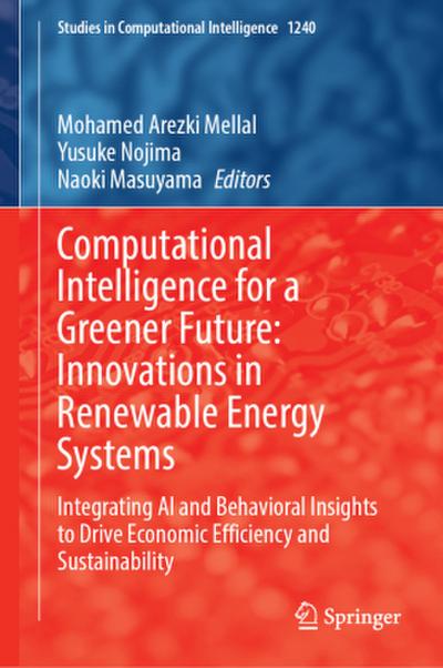Computational Intelligence for a Greener Future: Innovations in Renewable Energy Systems