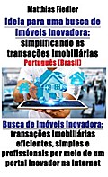 Ideia para uma busca de imóveis inovadora: simplificando as transações imobiliárias: Busca de imóveis inovadora