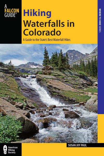 Paul, S: Hiking Waterfalls in Colorado
