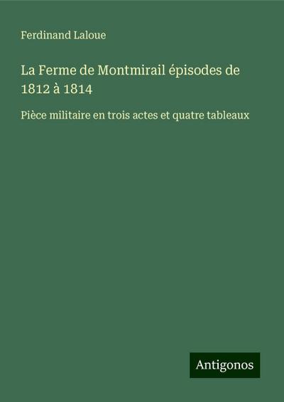 La Ferme de Montmirail épisodes de 1812 à 1814