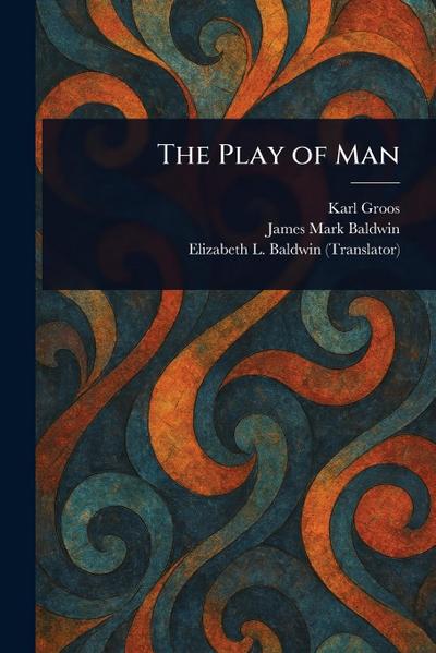 The Play of Man