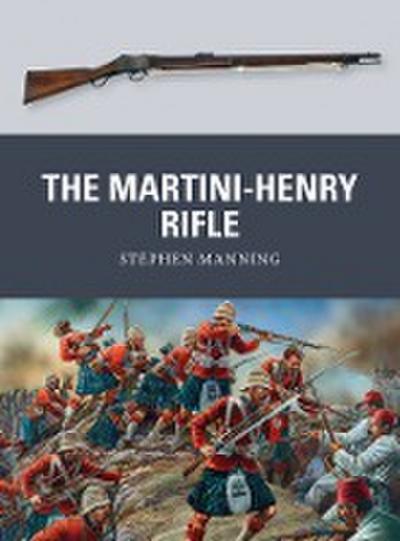 The Martini-Henry Rifle