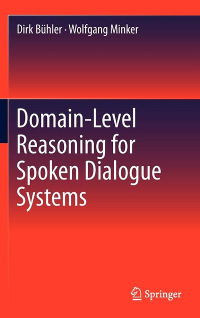 Domain-Level Reasoning for Spoken Dialogue Systems