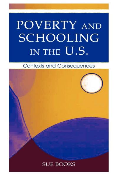 Poverty and Schooling in the U.S.