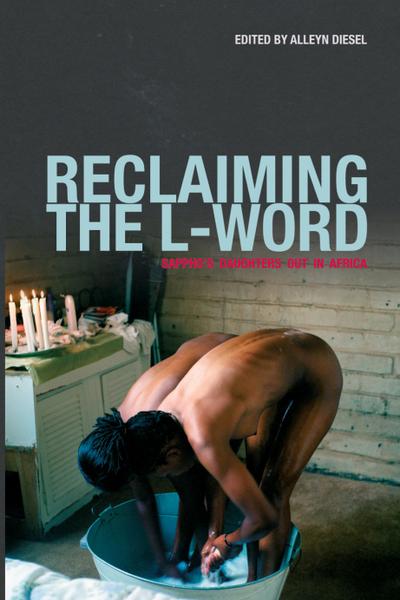 Reclaiming the L-Word. Sappho’s Daughters Out in Africa