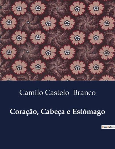 Coração, Cabeça e Estômago