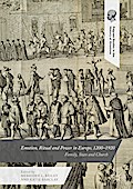 Emotion, Ritual and Power in Europe, 1200-1920