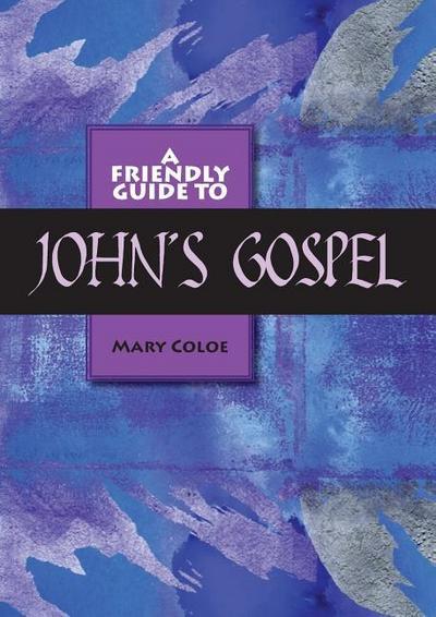 Friendly Guide to John’s Gospel