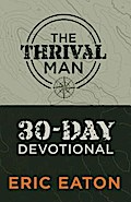 The Thrival Man 30-Day Devotional