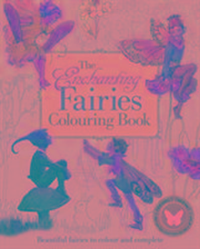 Enchanting Fairies Colouring Book, the